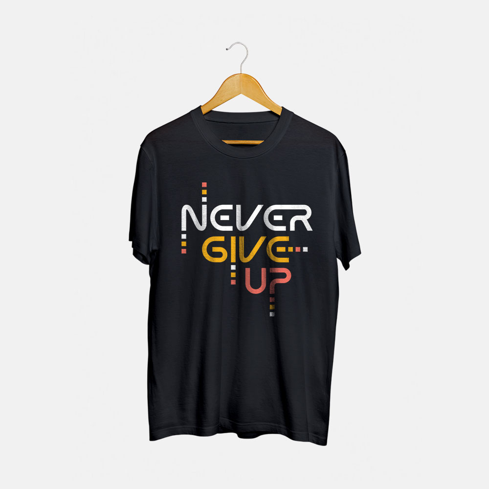 Never Give Up Round Neck T-Shirt