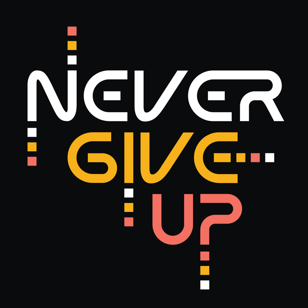 Never Give Up Round Neck T-Shirt